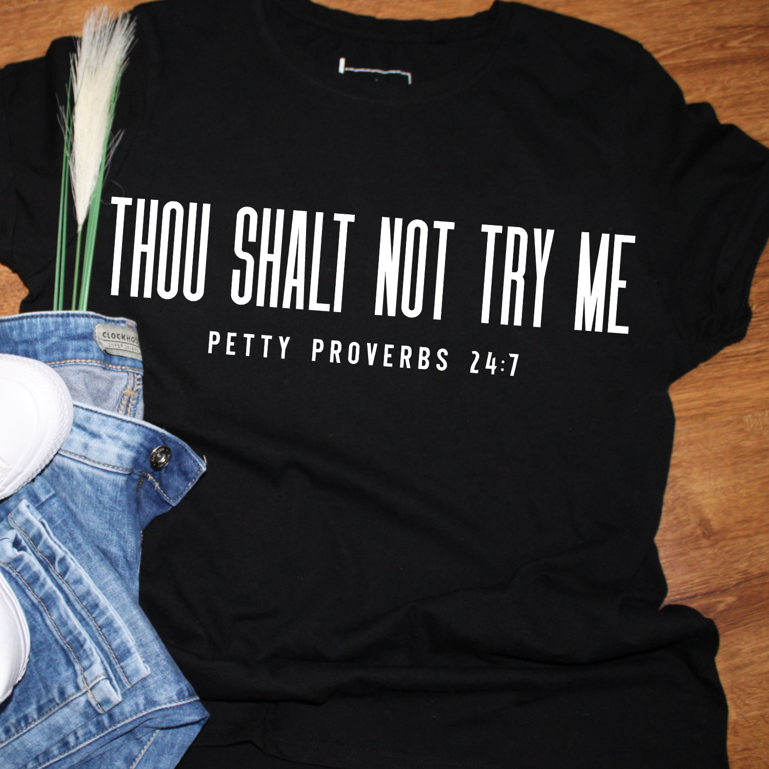 Though Shalt Not Try Me T-Shirt
