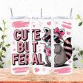 Cute But Feral Tumbler